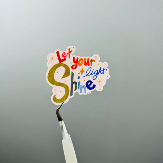 Let your light shine- Waterproof Sticker
