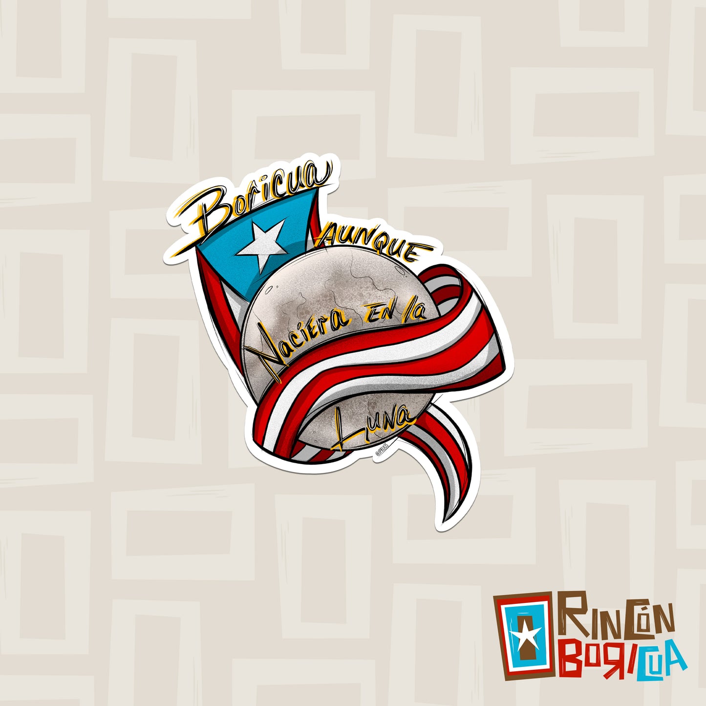 Boricua aunque naciera en la luna- Waterproof Sticker